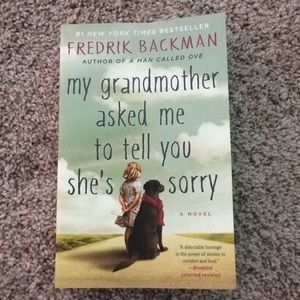 My grandmother asked me to tell you she's sorry